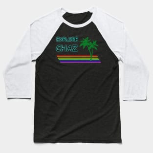 Explore CHAZ tourist design Baseball T-Shirt